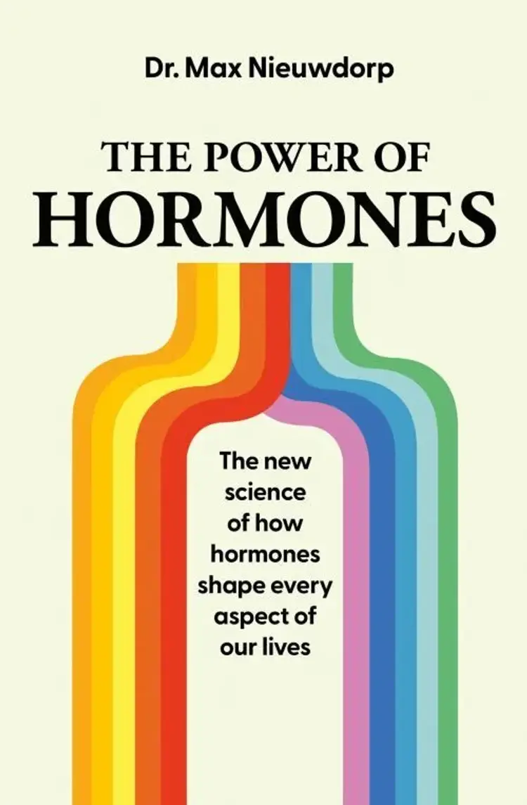 The Power of Hormones: The new science of how hormones shape every aspect of our lives af Max Nieuwdorp