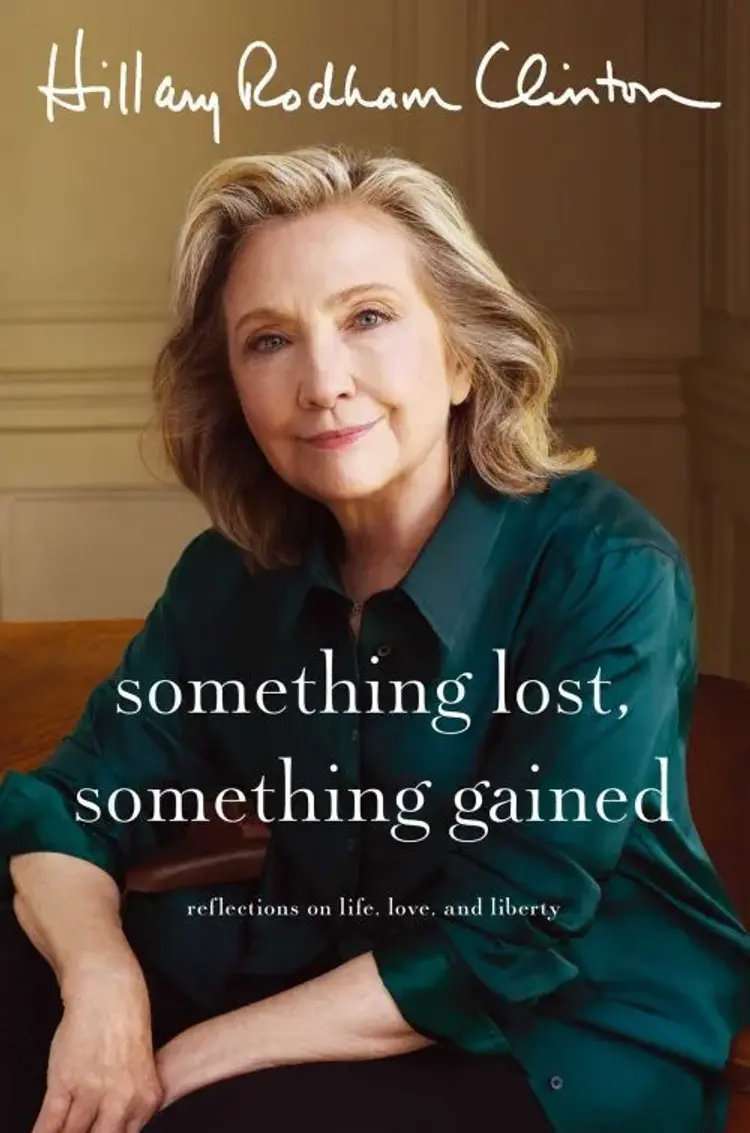 Something Lost, Something Gained: Reflections on Life, Love and Liberty af Hillary Rodham Clinton