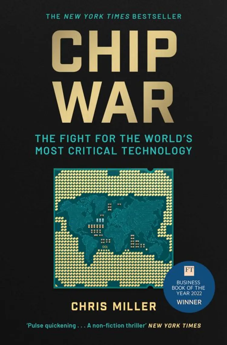 Chip War: The Fight for the World's Most Critical Technology af Chris Miller