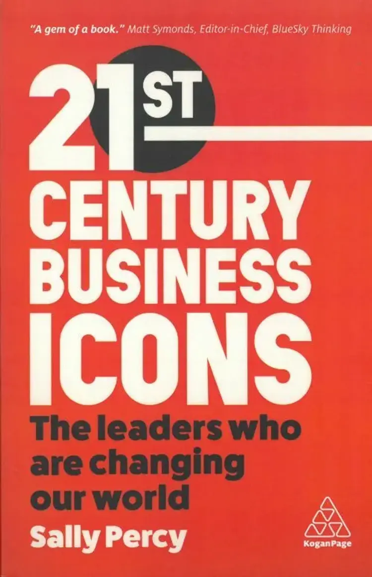21st Century Business Icons: The Leaders Who Are Changing our World af Sally Percy