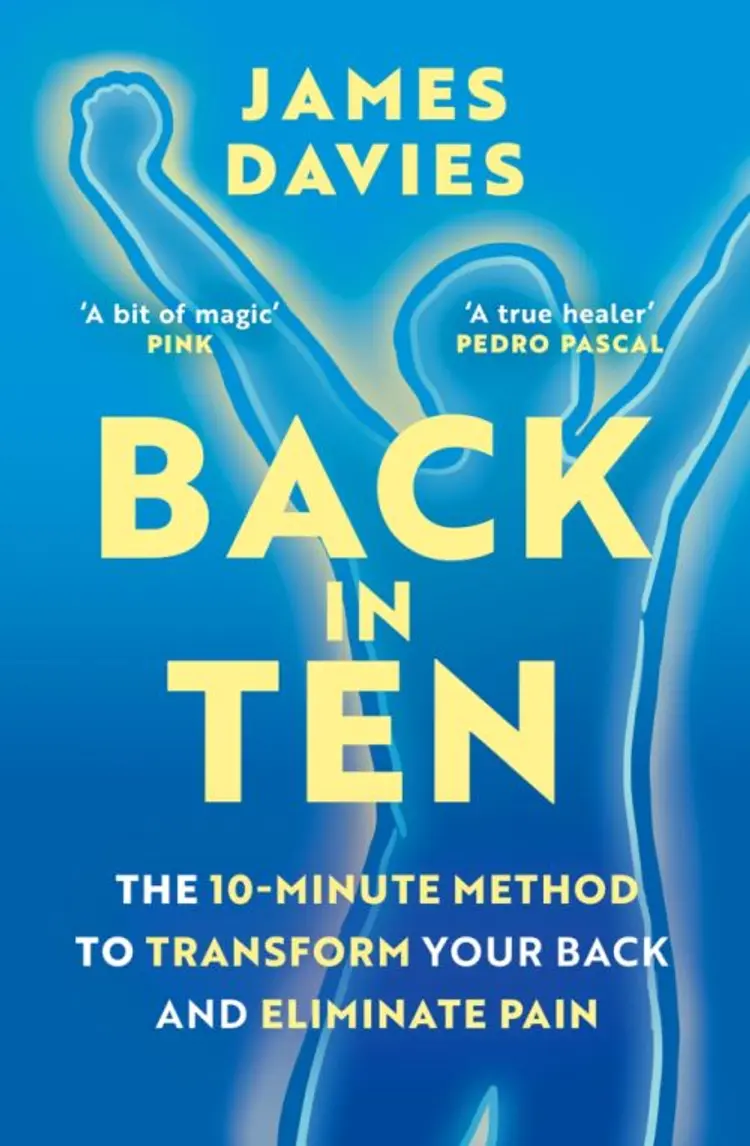 Back in Ten: The 10-Minute Method to Transform Your Back and Eliminate Pain af James Davies