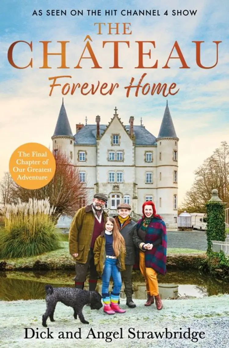 The Chateau - Forever Home: The final chapter of our greatest adventure af Angel Strawbridge