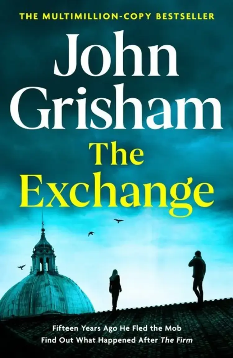 The Exchange After The Firm - The Biggest Grisham In Over A af John Grisham