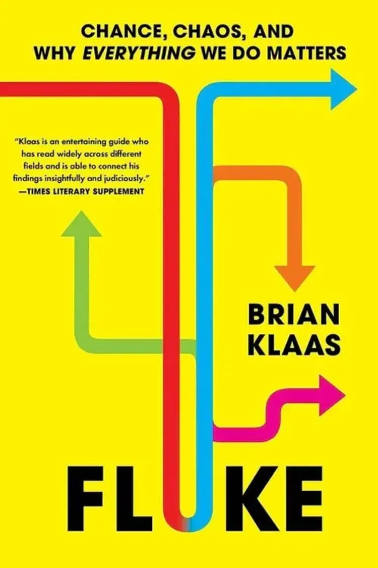 Fluke: Chance, Chaos, and Why Everything We Do Matters af Brian Klaas