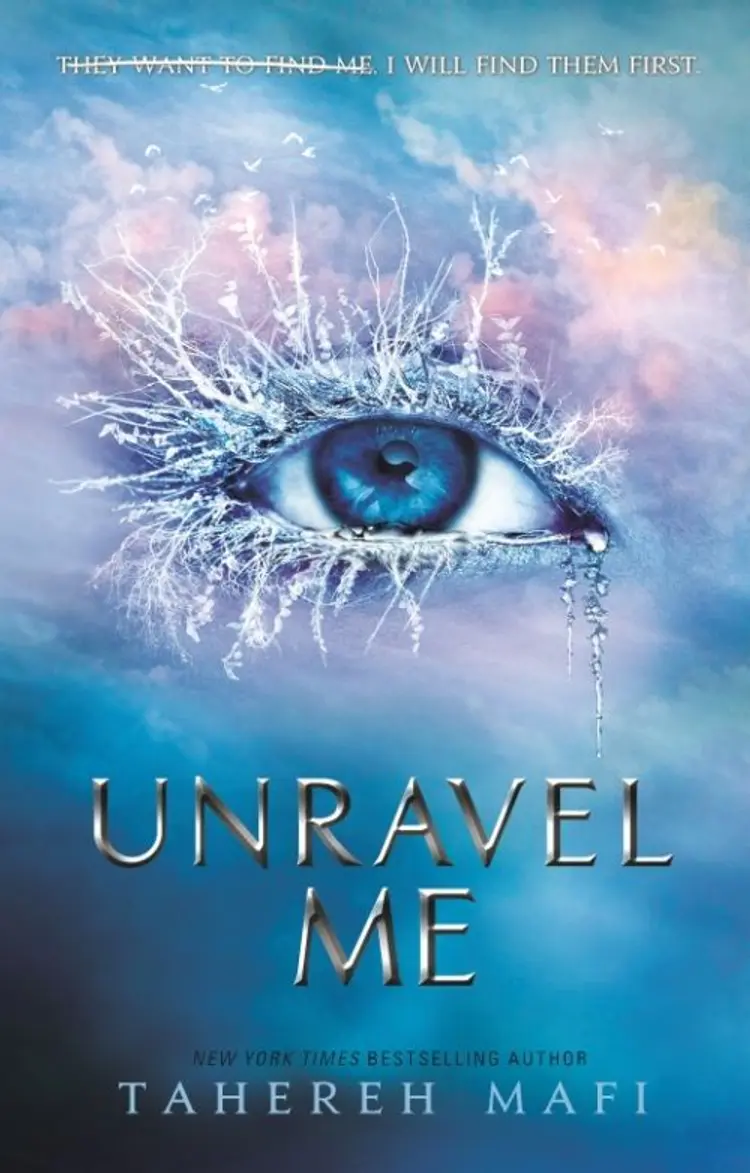 Unravel Me af Tahereh Mafi