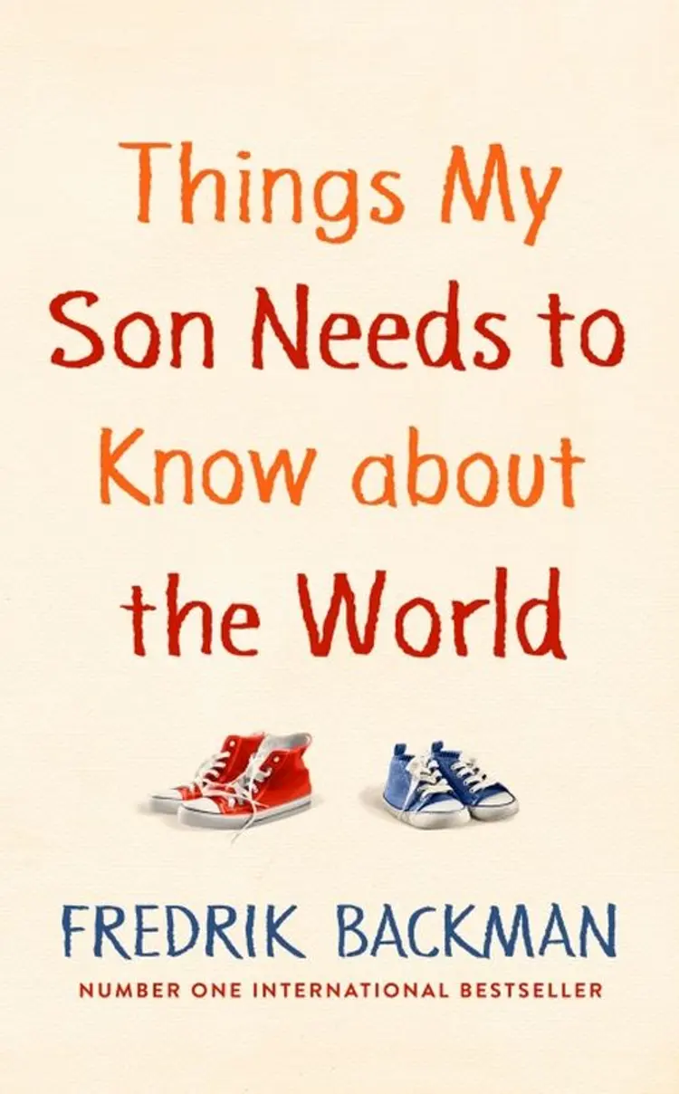Things My Son Needs to Know About The World af Fredrik Backman