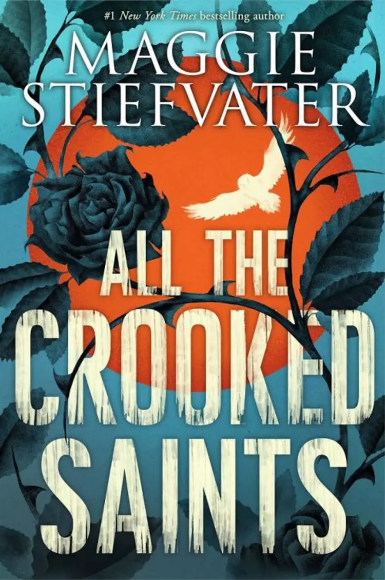 All the Crooked Saints af Maggie Stiefvater