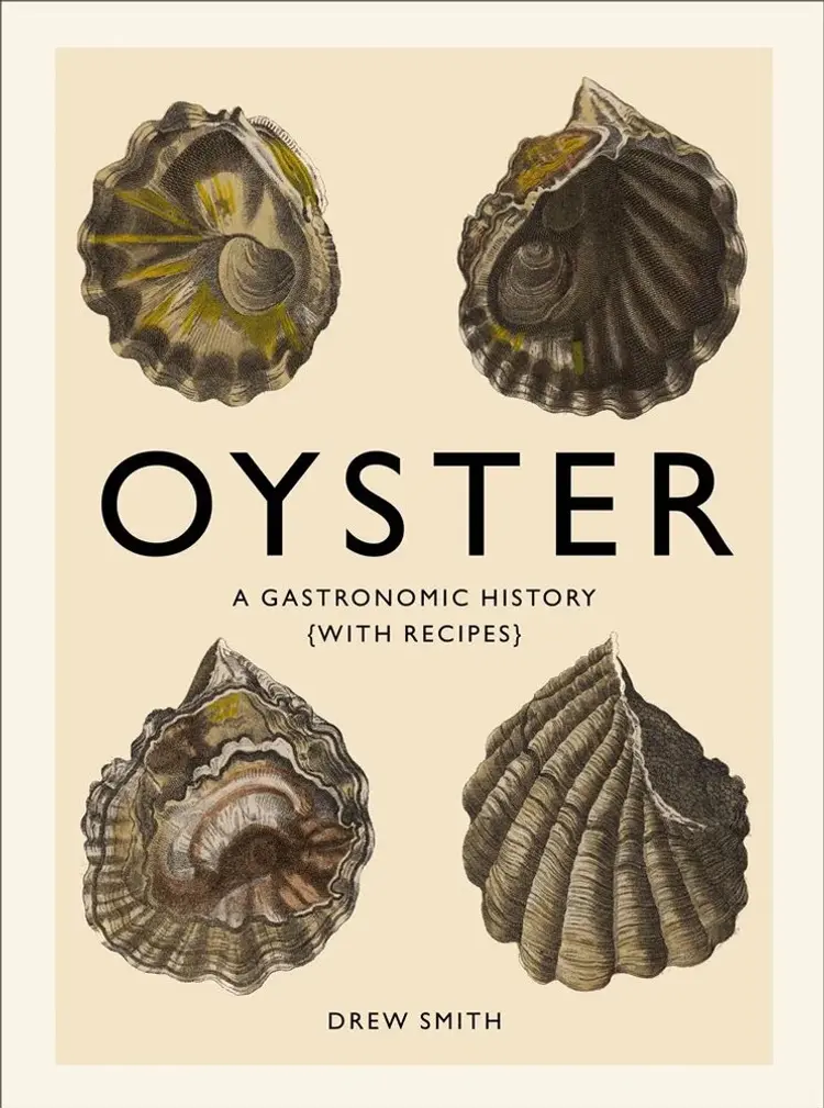 Oyster: A Gastronomic History - A Gastronomic History, Drew Smith af Drew Smith
