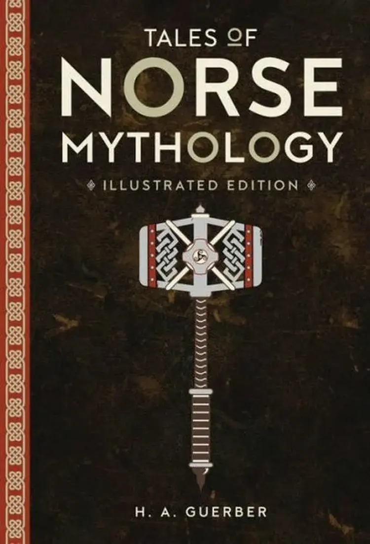 Tales of Norse Mythology: Illustrated edition af H. A. Guerber