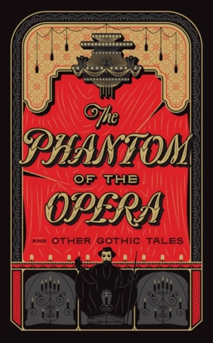 The Phantom of the Opera and Other Gothic Tales af Gaston Leroux et al.