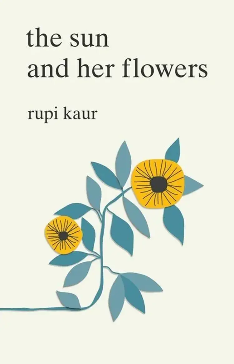 The Sun and Her Flowers af Rupi Kaur