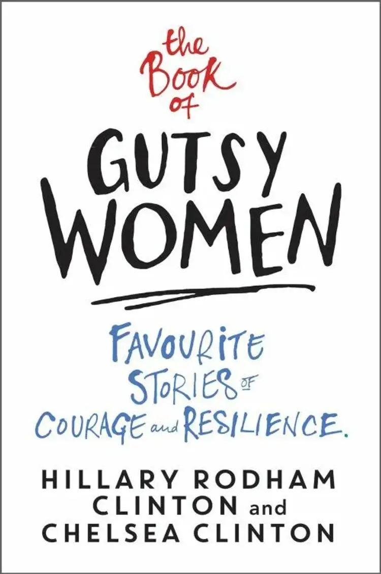 The Book of Gutsy Women: Favourite Stories of Courage and Resilience af Hillary Rodham Clinton