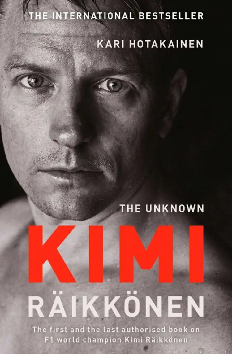 The Unknown Kimi Raikkonen af Kari Hotakainen