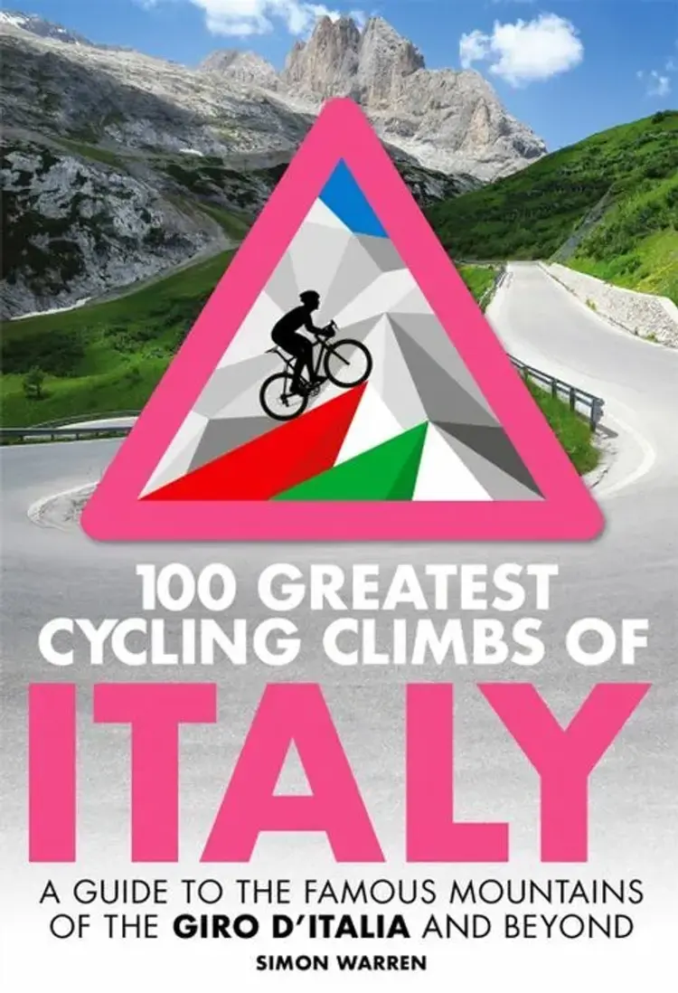 100 Greatest Cycling Climbs of Italy: A guide to the famous mountains of the Giro d'Italia and beyond af Simon Warren