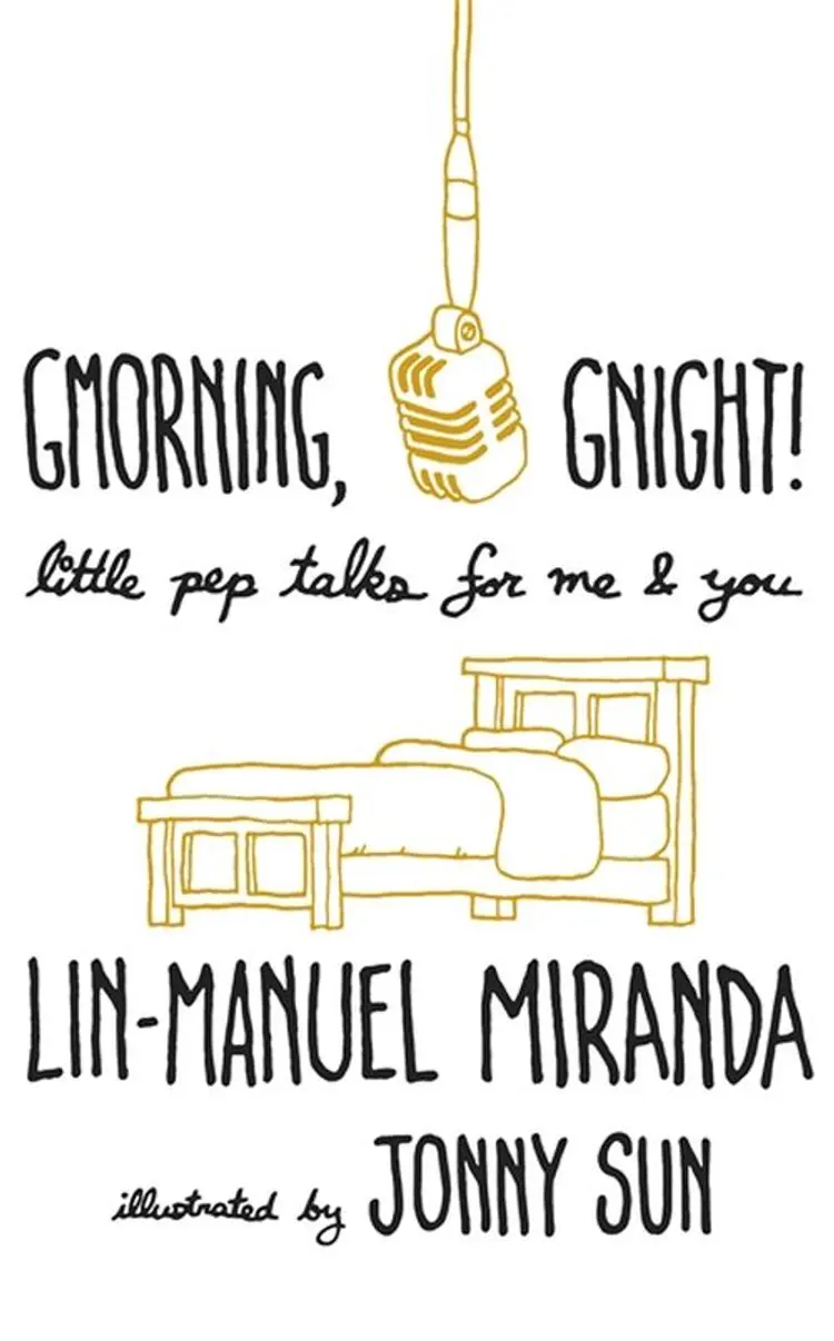Gmorning, Gnight!: Little Pep Talks for Me & You af Lin-Manuel Miranda