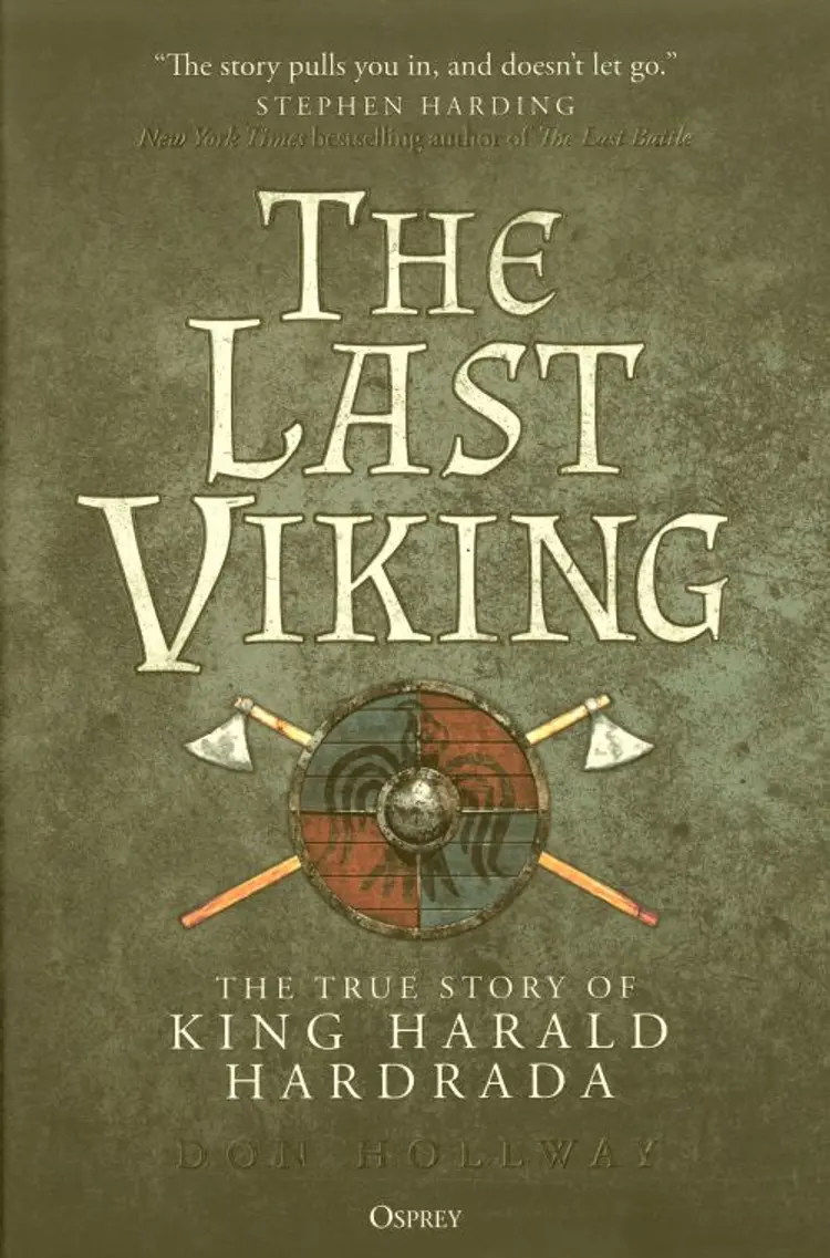 The Last Viking: The True Story of King Harald Hardrada af Don Hollway