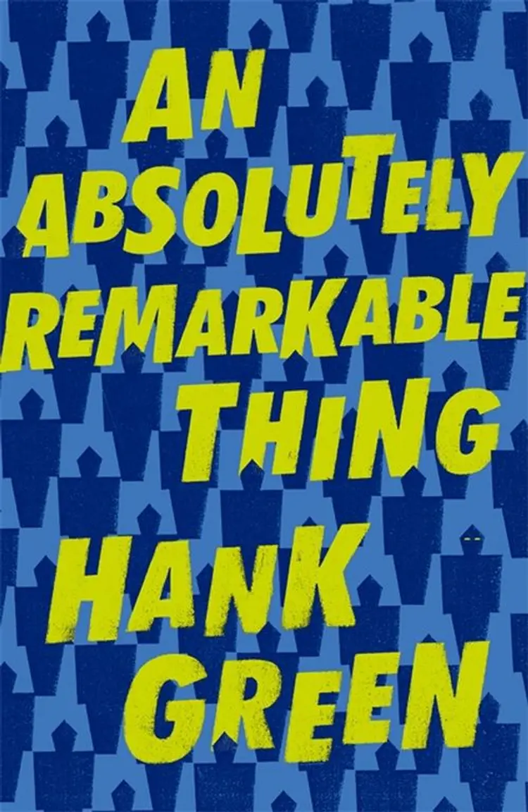 An Absolutely Remarkable Thing af Hank Green