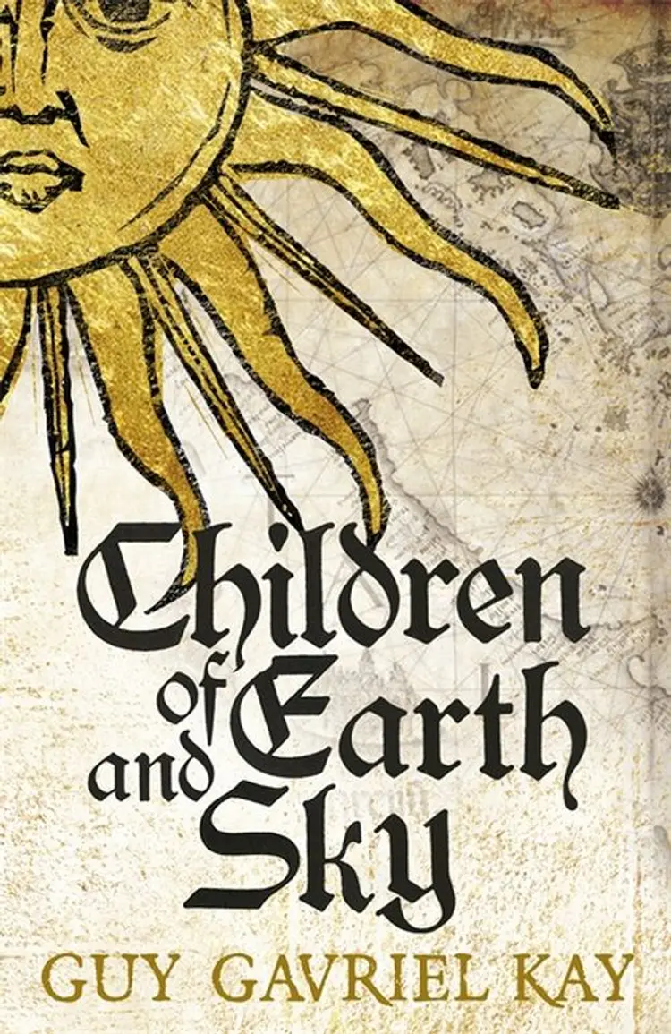 Children of Earth and Sky af Guy Gavriel Kay