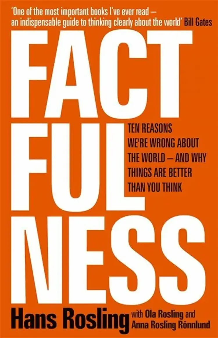 Factfulness: Ten Reasons We're Wrong About the World - and Why Things Are Better Than You Think af Hans Rosling