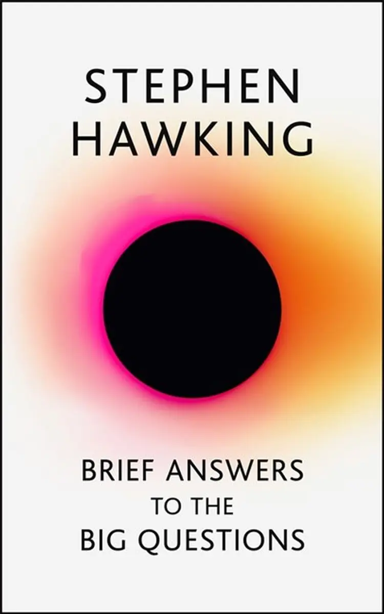 Brief Answers to the Big Questions af Stephen Hawking
