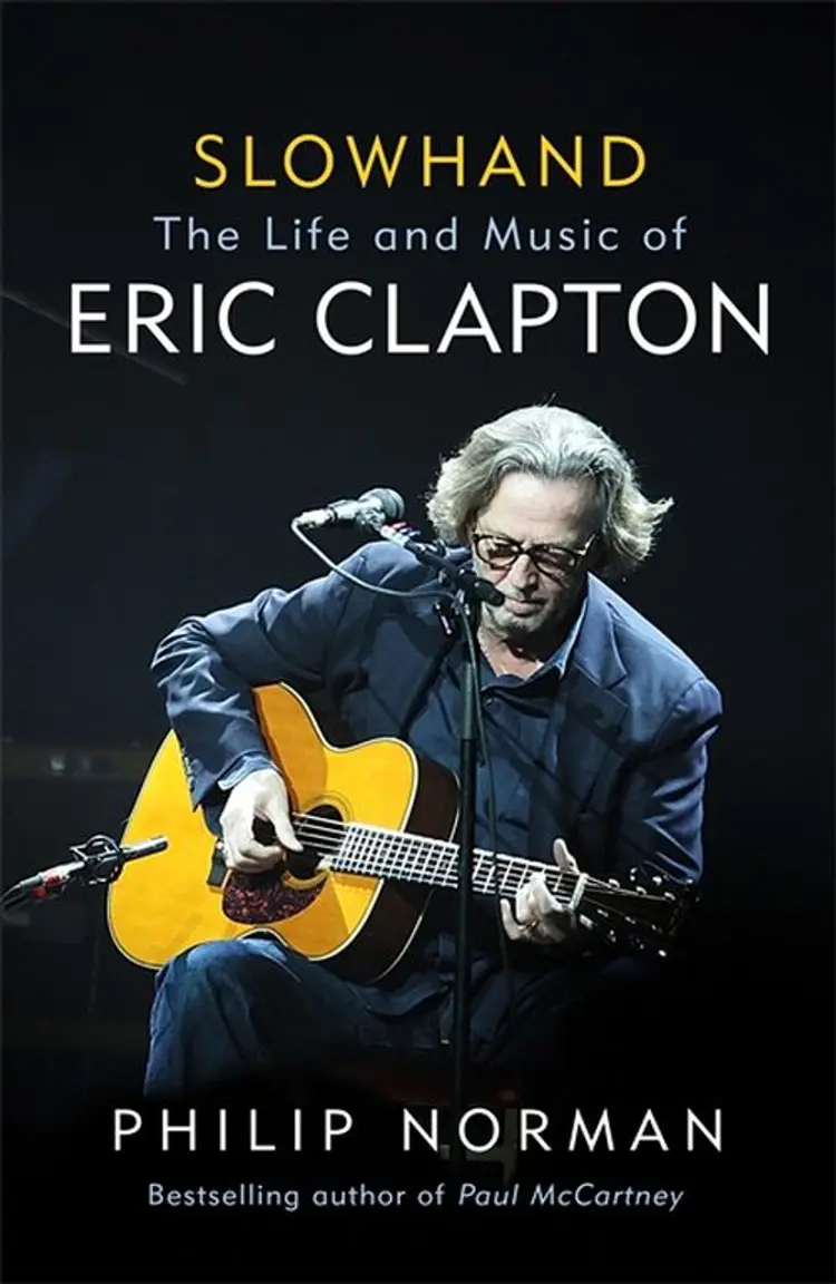 Slowhand: The Life and Music of Eric Clapton af Philip Norman