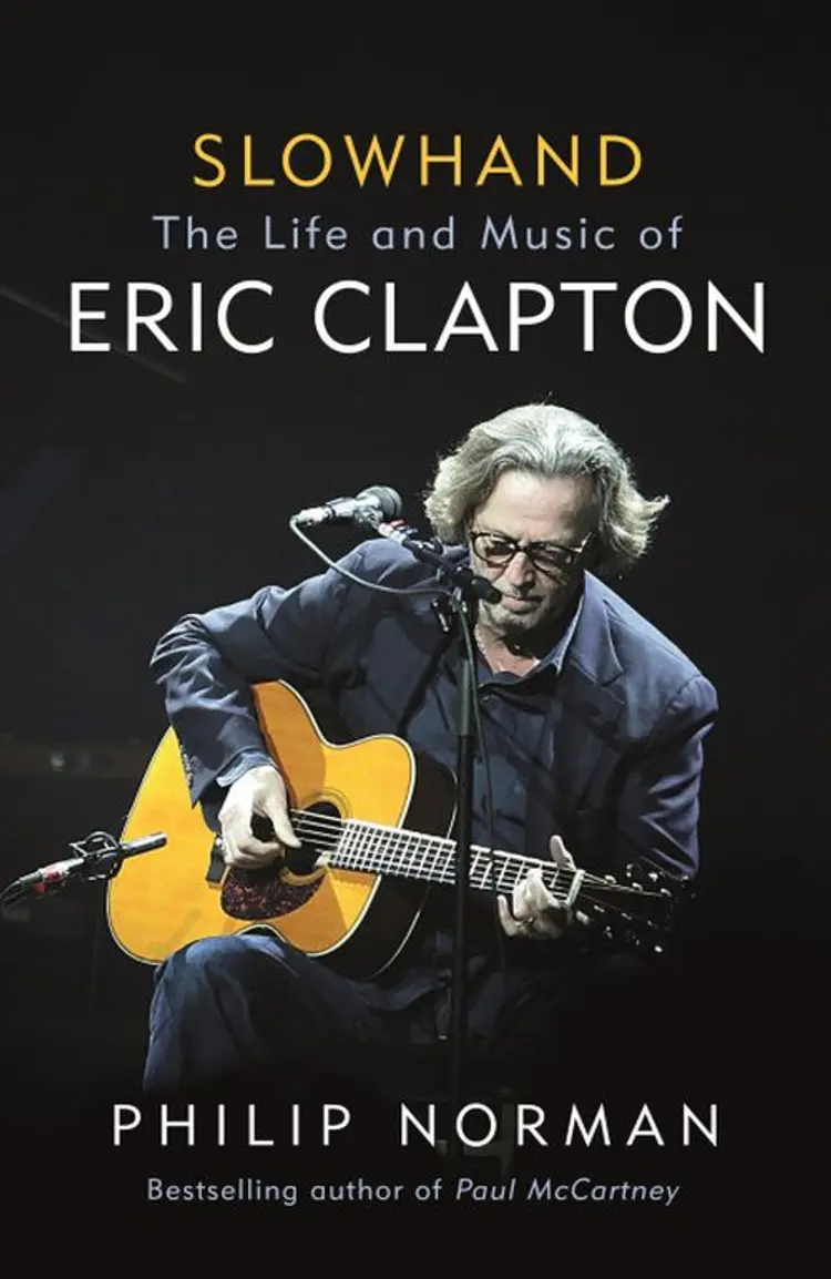 Slowhand: The Life and Music of Eric Clapton af Philip Norman