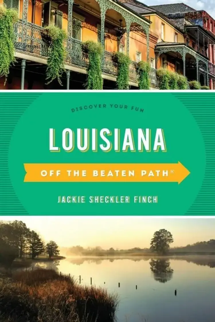 Louisiana Off the Beaten Path: Discover Your Fun af Jackie Sheckler Finch