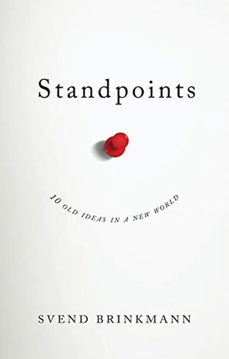 Standpoints: 10 Old Ideas In a New World af Svend Brinkmann