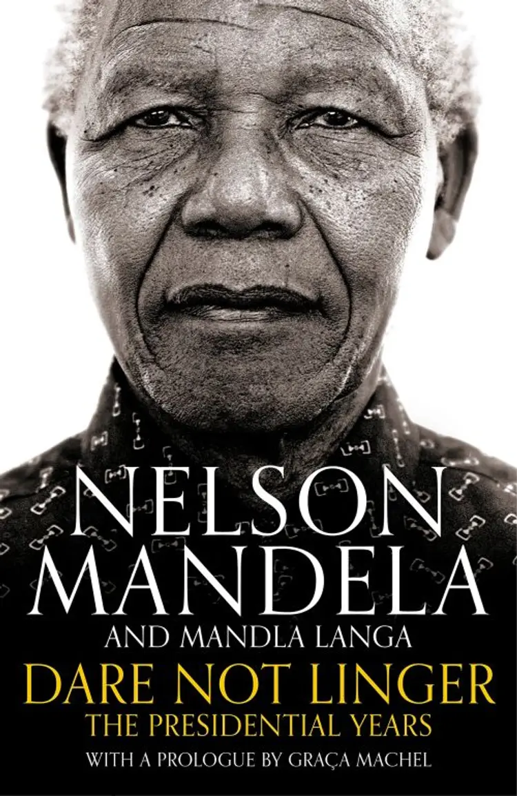 Dare Not Linger: The Presidential Years af Nelson Mandela