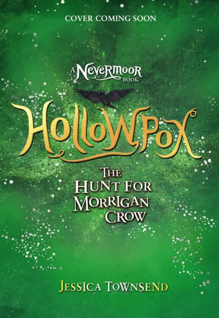Hollowpox: The Hunt for Morrigan Crow af Jessica Townsend
