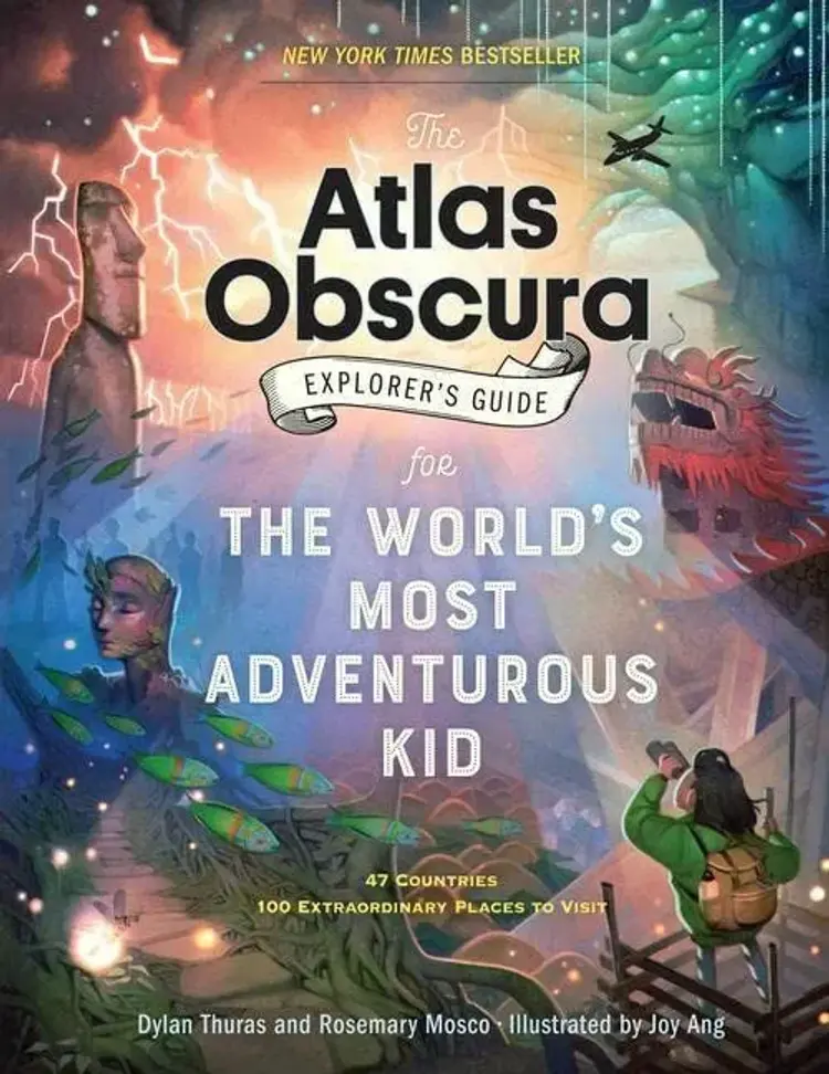 The Atlas Obscura Explorer's Guide for the World's Most Adventurous Kid af Dylan Thuras