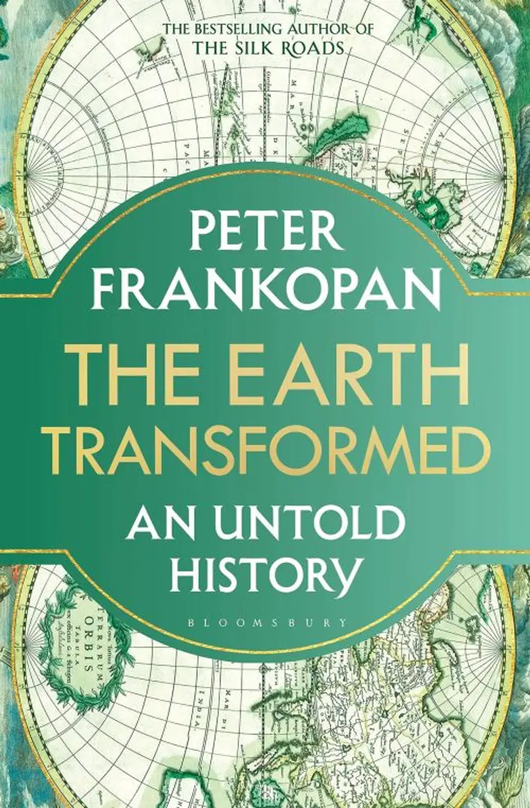 The Earth Transformed: An Untold History af Peter Frankopan