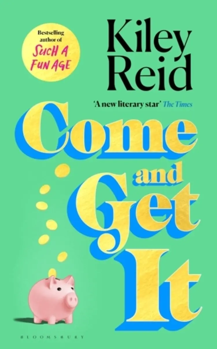 Come and Get It af Kiley Reid