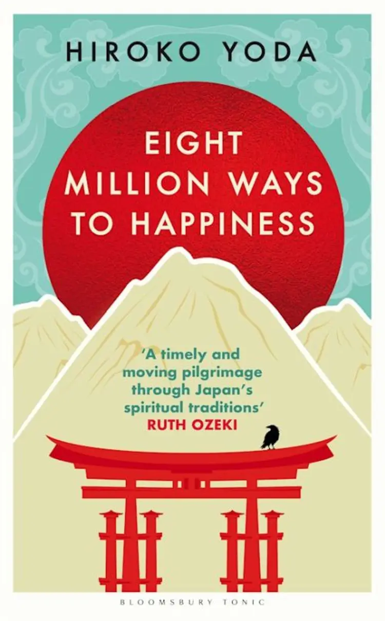 Eight Million Ways to Happiness: Wisdom from the Heart of Japan af Hiroko Yoda