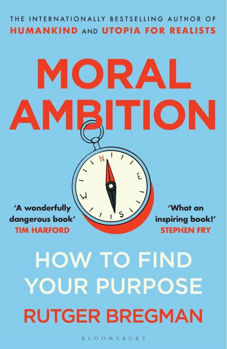 Moral Ambition: How to Find Your Purpose af Rutger Bregman