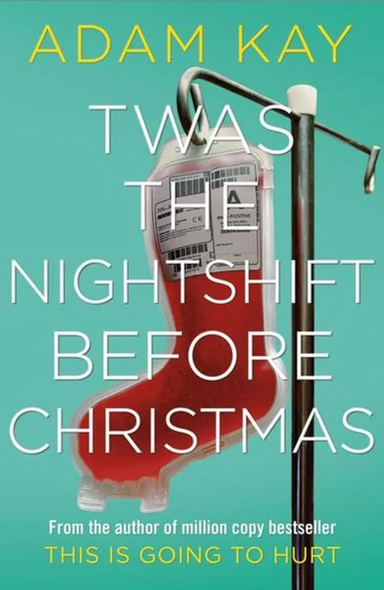 Twas The Nightshift Before Christmas af Adam Kay