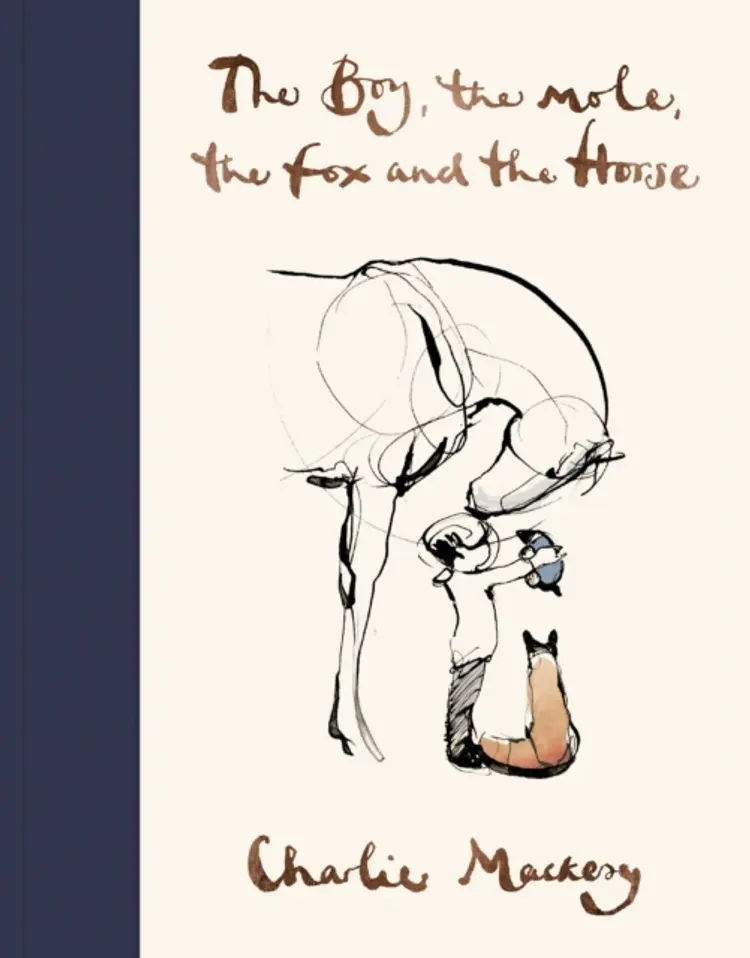 The Boy, the Mole, the Fox and the Horse af Charlie Mackesy