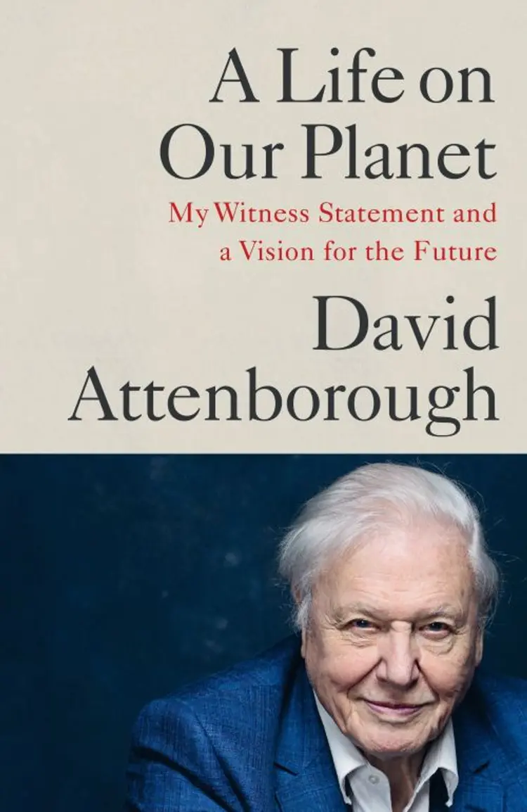 A Life on Our Planet: My Witness Statement and a Vision for the Future af David Attenborough