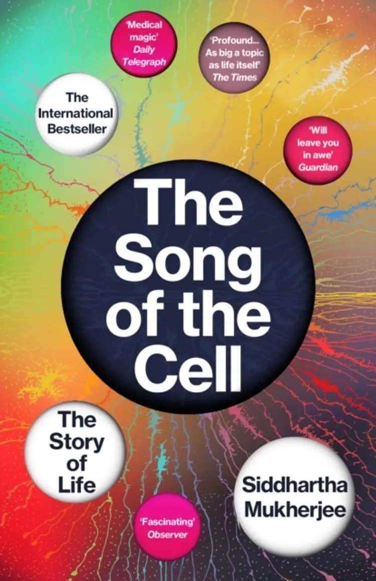 The Song of the Cell: The Story of Life af Siddhartha Mukherjee
