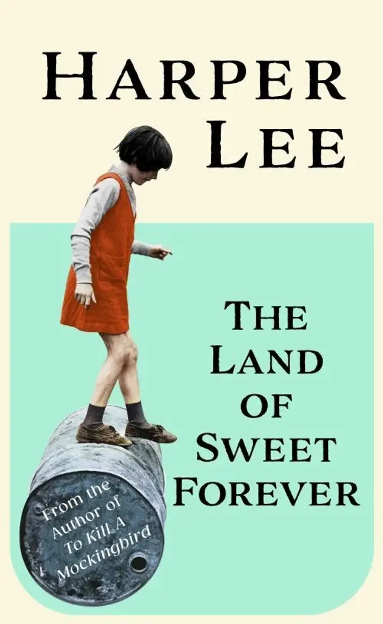 The Land of Sweet Forever af Harper Lee