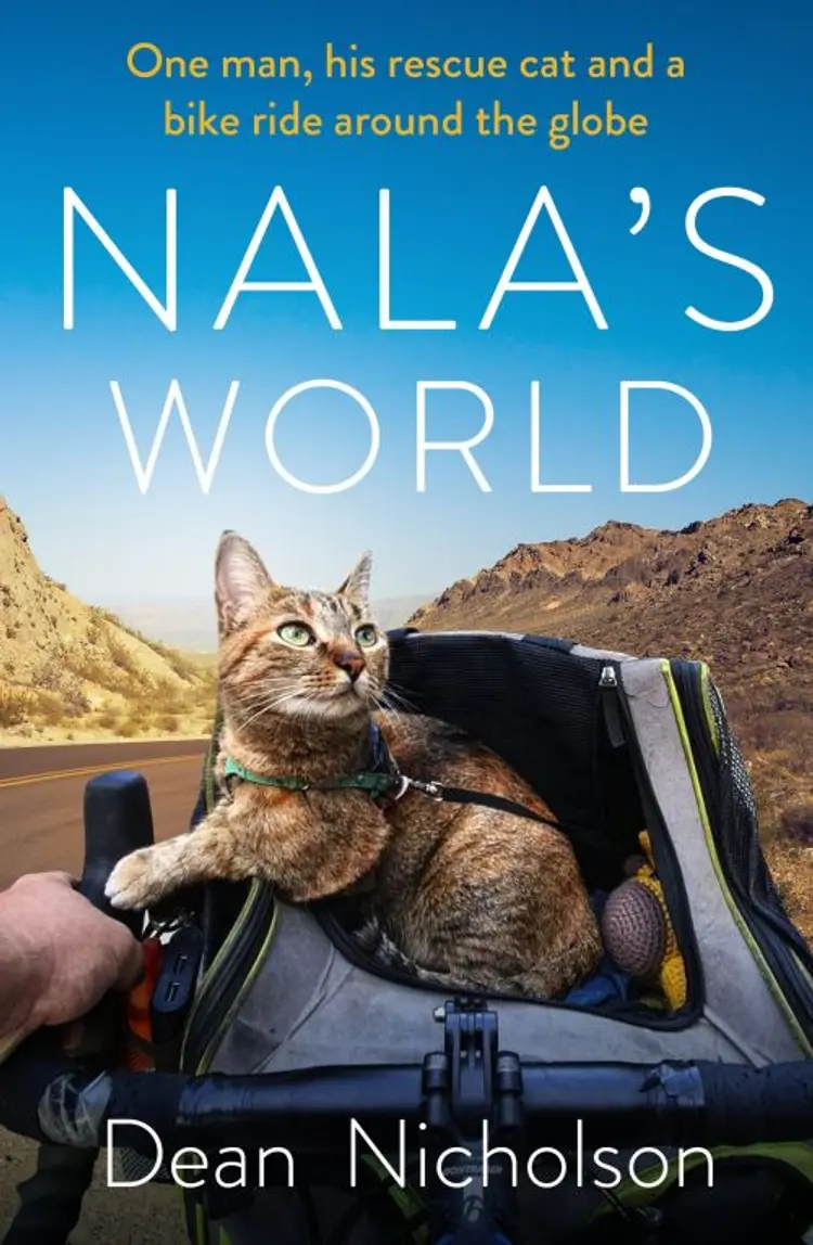 Nala's World: One man, his rescue cat and a bike ride around the globe - Dean Nicholson af Dean Nicholson