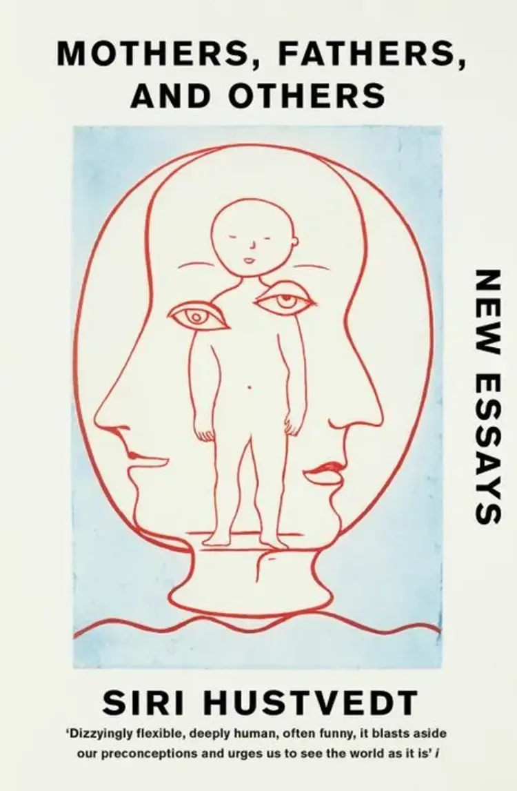 Mothers, Fathers, and Others: New Essays af Siri Hustvedt