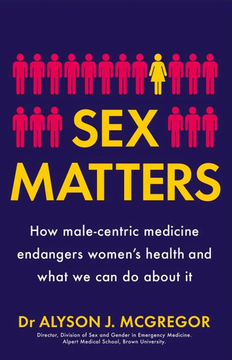 Sex Matters: How male-centric medicine endangers women's health and what we can do about it - Alyson J. McGregor af Alyson J. McGregor