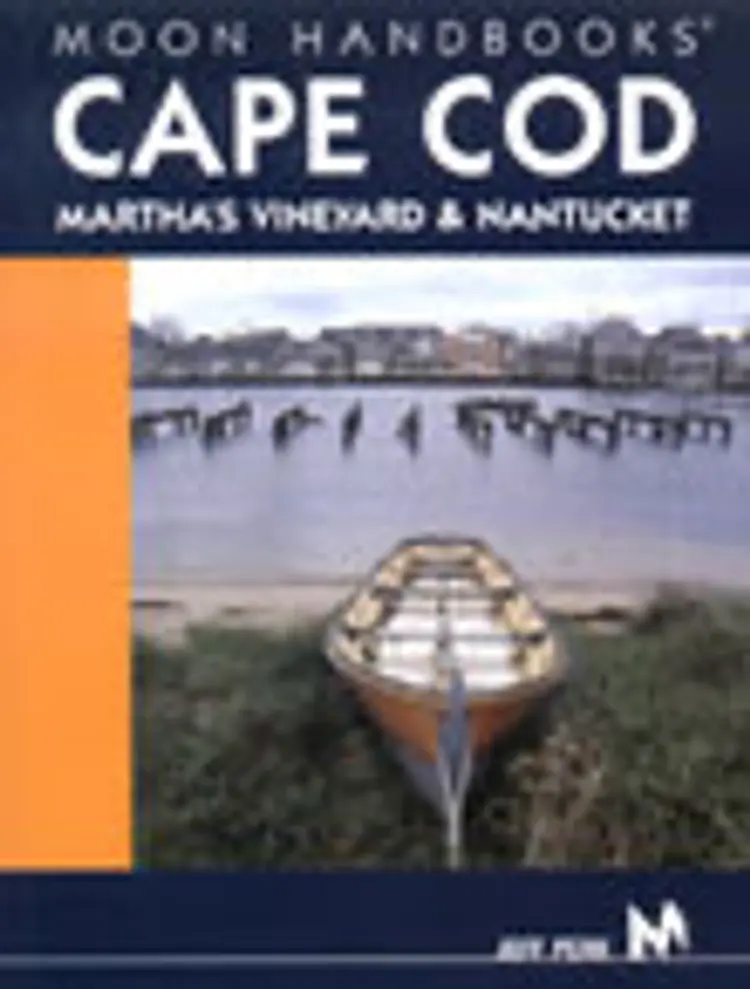Cape Cod - Martha's Vineyard & Nantucket, Moon Handbooks