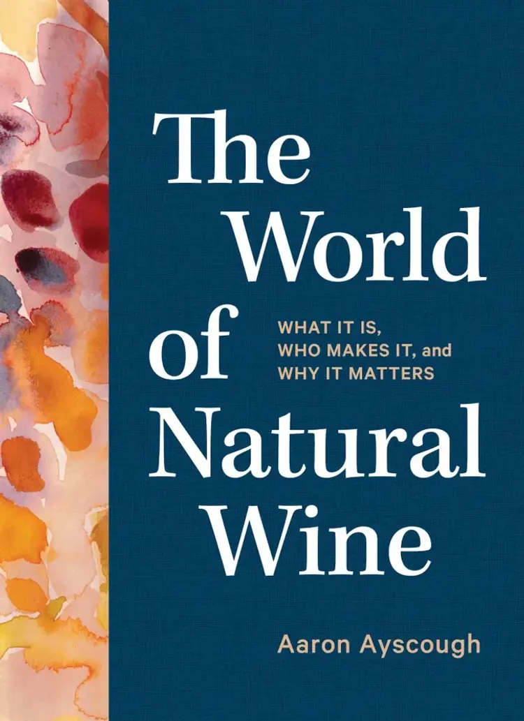 The World of Natural Wine af Aaron Ayscough