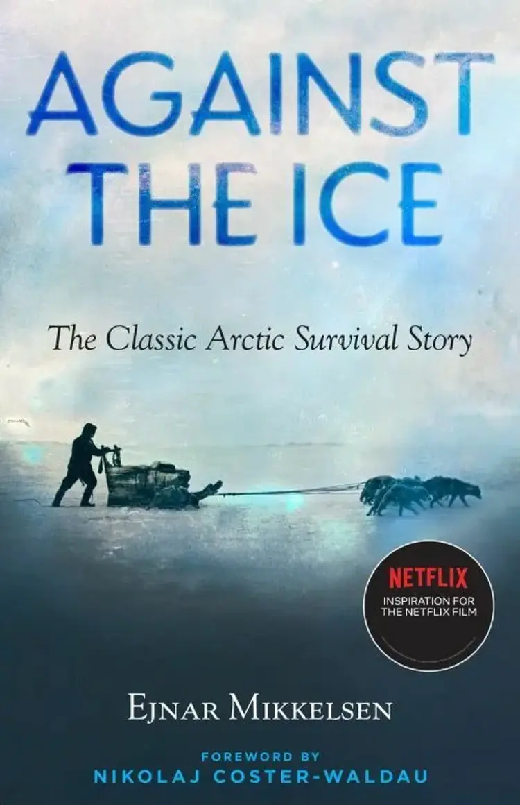 Against The Ice: The Classic Arctic Survival Story af Ejnar Mikkelsen