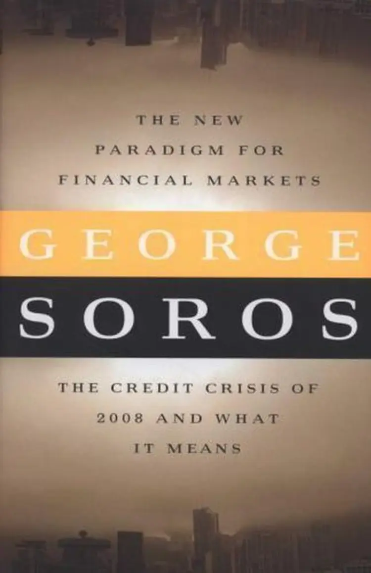 The New Paradigm for Financial Markets: The Credit Crisis of 2008 and What it Means af George Soros