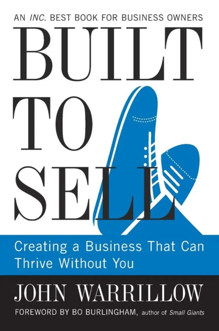 Built to Sell: Creating a Business That Can Thrive Without You af John Warrillow