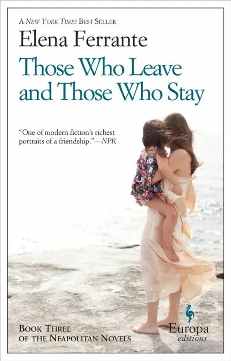 Those Who Leave And Those Who Stay af Elena Ferrante