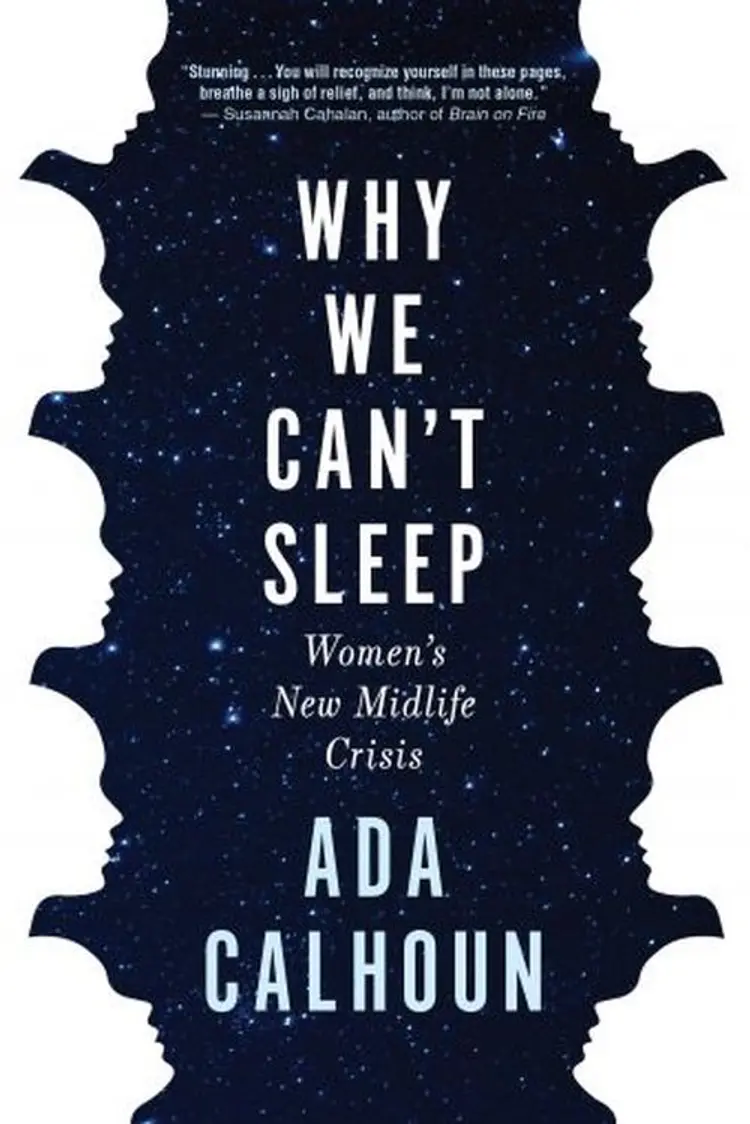 Why We Can't Sleep: Women's New Midlife Crisis - Ada Calhoun af Ada Calhoun
